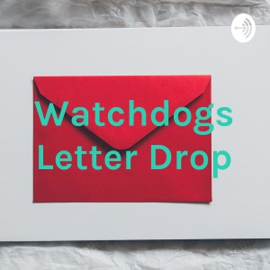 Watchdogs Letter Drop