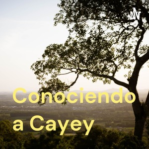 Conociendo a Cayey