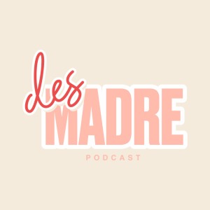 El Desmadre Podcast