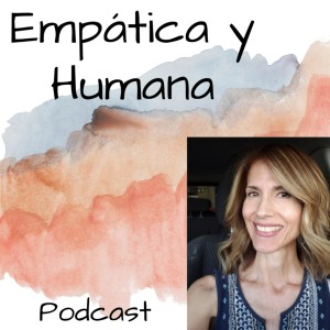 Empática y humana