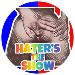 Hater's The Show