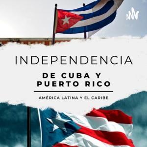 Independencia de Cuba y Puerto Rico