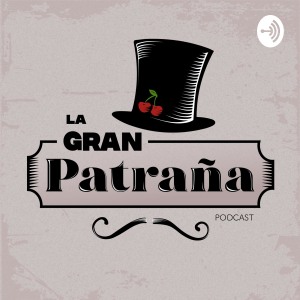 La Gran Patraña