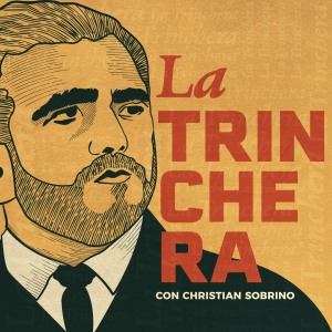 La Trinchera con Christian Sobrino