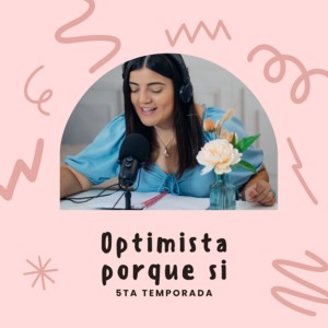 Optimista porque Si