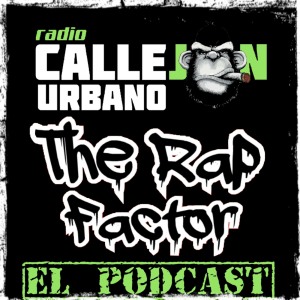 Radio Callejón Urbano Presenta "The Rap Factor"