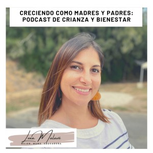 Creciendo como madres, padres e hijos: crianza y bienestar