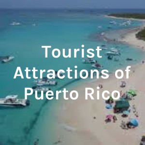 Tourist Attractions of Puerto Rico