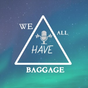 We All Have Baggage